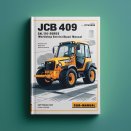 JCB 409 SN 1163000 Onwards Workshop Service Repair Manual
