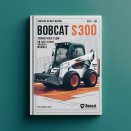 BOBCAT S300 Turbo High FLOW SN 525811001 & up Service Repair Manual