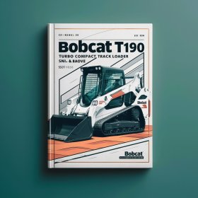 Bobcat T190 Turbo Compact Track Loader SN 527011001 & Above