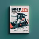 BOBCAT 331E HYDRAULIC Excavator SN 232511001 & Above (D Series) Service Repair Manual