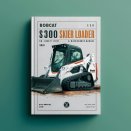 BOBCAT S300 SKID Steer Loader SN A5GR11001-A5GR19999 Operation & Maintenance Manual