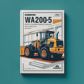 Komatsu WA200-5 Wheel Loader Operation & Maintenance Manual (Serial Number: 65629 and up)