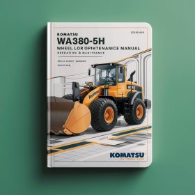 Komatsu WA380-5H Wheel Loader Operation & Maintenance Manual (Serial Number: WA380H50051 and up)