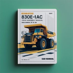 Komatsu 830E-1AC Kipplaster Feldmontagehandbuch (Seriennummer: A40851 und höher)