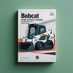BOBCAT S100 SKID Steer Loader SN AB6420001 & Above (EDITION 1-11) Service Repair Manual