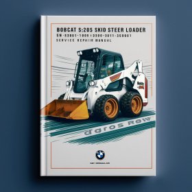 BOBCAT S205 SKID Steer Loader SN 530511001-530559999 Service Repair Manual