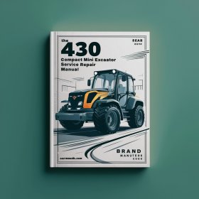 430 Compact Mini Excavator Service Repair Manual