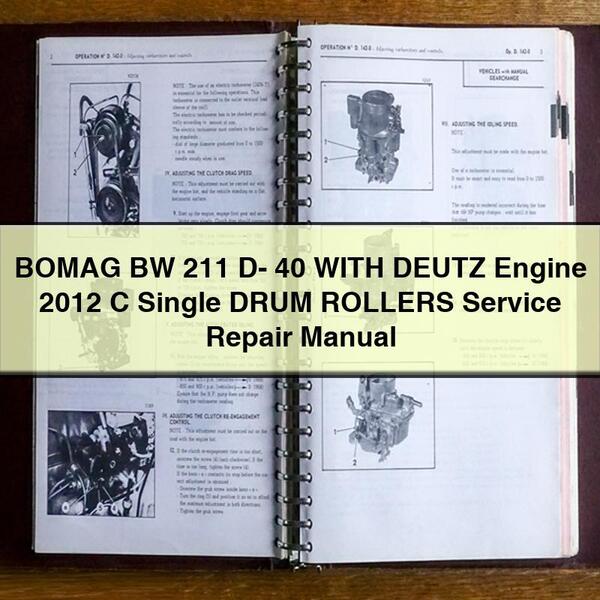 BOMAG BW 211 D- 40 WITH DEUTZ Engine 2012 C Single DRUM ROLLERS Service Repair Manual