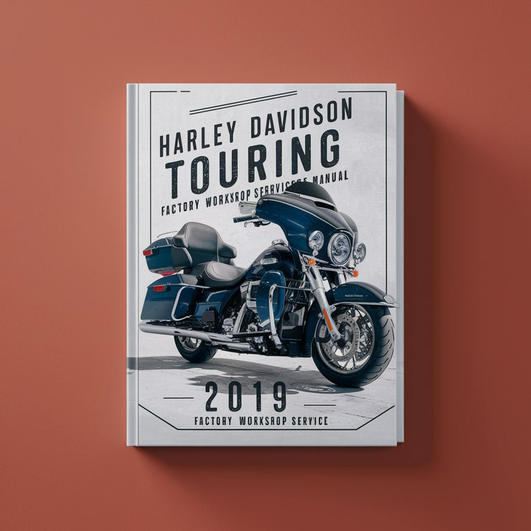 Manuel d'entretien et d'atelier d'usine de la Harley Davidson Touring 2019