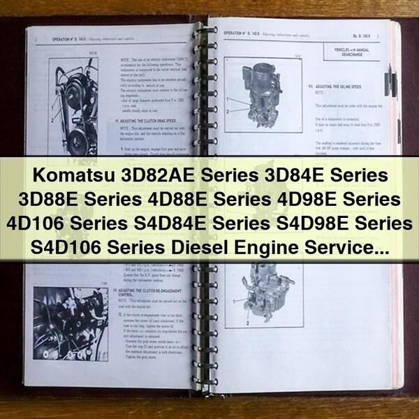 Manuel de réparation et d'entretien des moteurs diesel Komatsu série 3D82AE, série 3D84E, série 3D88E, série 4D88E, série 4D98E, série 4D106, série S4D84E, série S4D98E, série S4D106