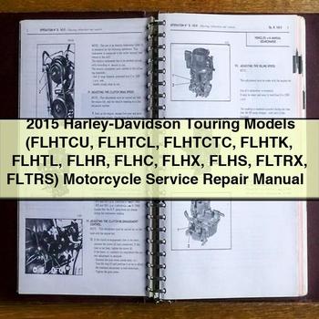 Manual de servicio y reparación de motocicletas + cableado y C de los modelos Touring de Harley-Davidson 2015 (FLHTCU FLHTCL FLHTCTC FLHTK FLHTL FLHR FLHC FLHX FLHS FLTRX FLTRS)