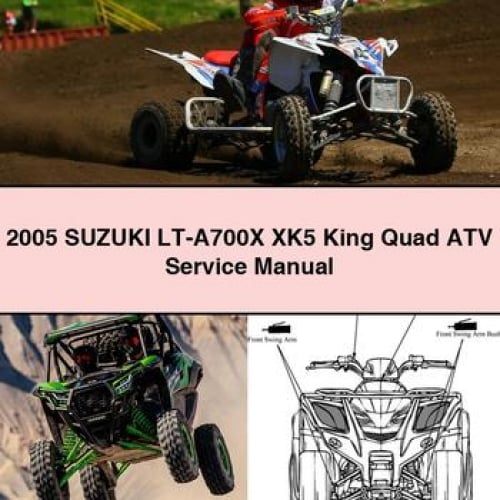 2005 Suzuki LT-A700X XK5 King Quad ATV Service Manual PDF Download