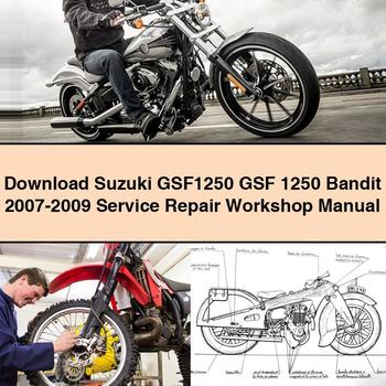 Suzuki GSF1250 GSF 1250 Bandit 2007-2009 Service Repair Workshop Manual