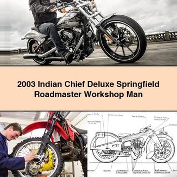 2003 Indian Chief Deluxe Springfield Roadmaster Workshop Man