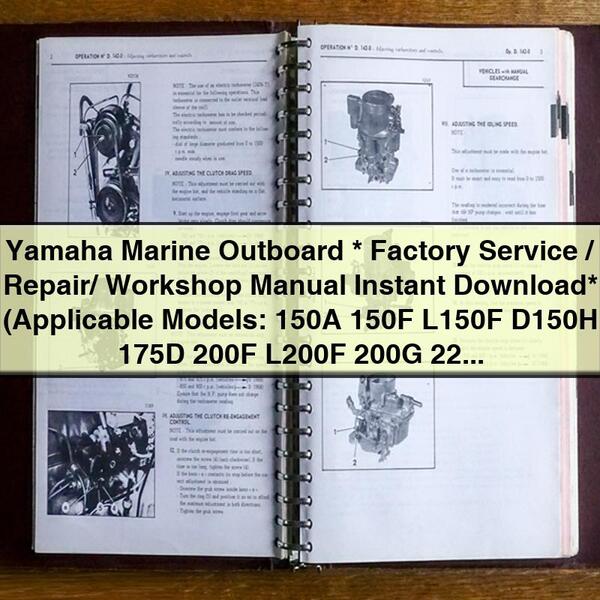 Yamaha Marine Outboard Factory Service/Repair/ Workshop Manual   (Applicable Models: 150A 150F L150F D150H 175D 200F L200F 200G 225D)