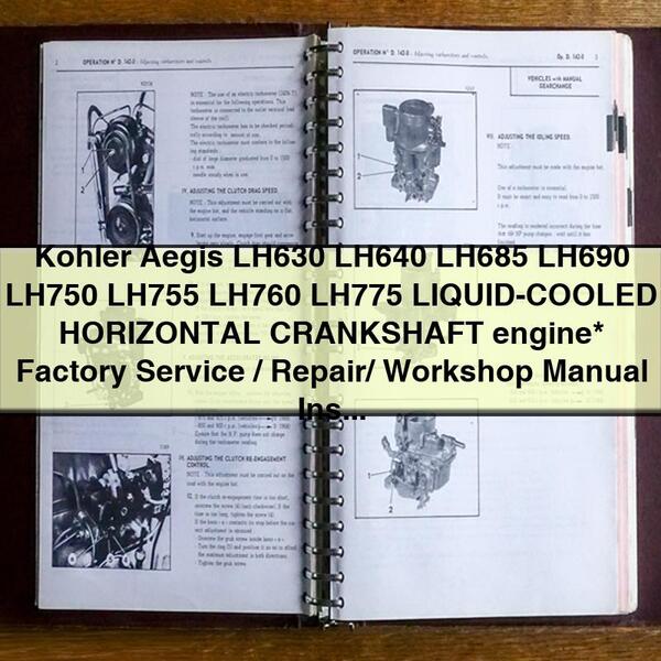 Kohler Aegis LH630 LH640 LH685 LH690 LH750 LH755 LH760 LH775 LIQUID-COOLED HORIZONTAL CRANKSHAFT engine  Factory Service/Repair/ Workshop Manual