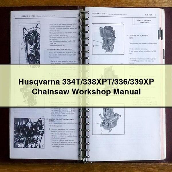 Husqvarna 334T/338XPT/336/339XP Chainsaw Workshop Manual