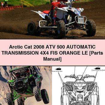 Arctic Cat 2008 ATV 500 Automatic Transmission 4X4 FIS ORANGE LE [Parts Manual]