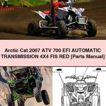 Arctic Cat 2007 ATV 700 EFI Transmisión automática 4X4 FIS ROJO [Manual de piezas]