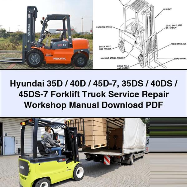 Hyundai 35D/40D/45D-7 35DS/40DS/45DS-7 Forklift Truck Service Repair Workshop Manual