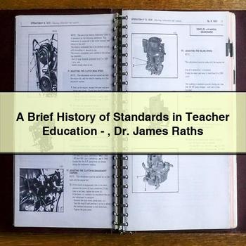 A Brief History of Standards in Teacher Education-Dr. James Raths