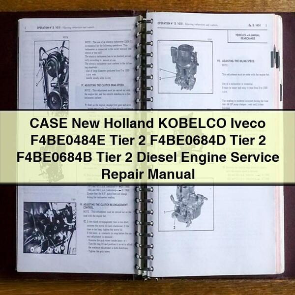 Manuel de réparation et d'entretien du moteur diesel CASE New Holland KOBELCO Iveco F4BE0484E Tier 2 F4BE0684D Tier 2 F4BE0684B Tier 2