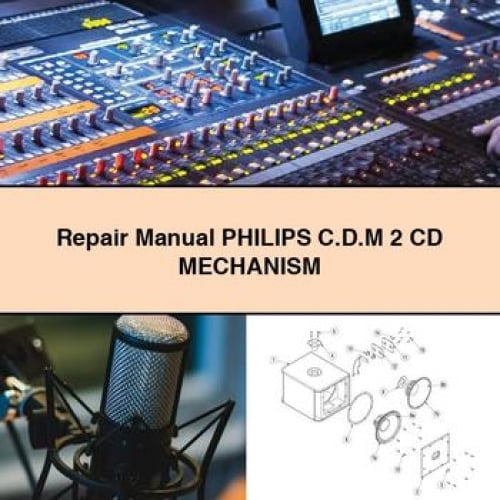 Repair Manual PHILIPS C.D.M 2 CD MECHANISM PDF Download