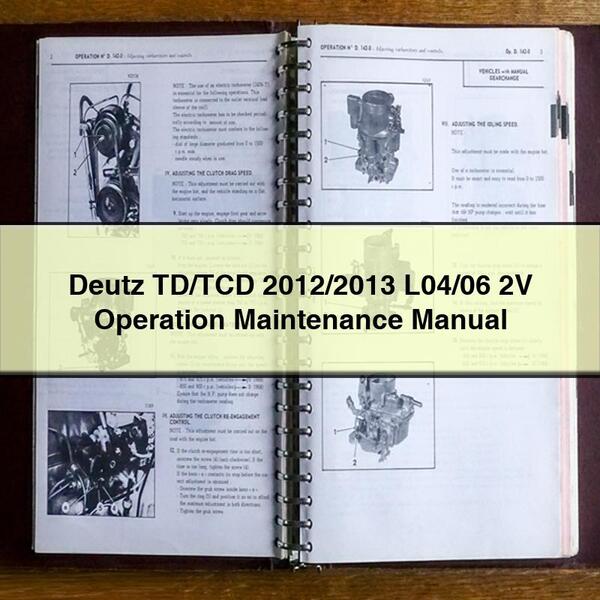 Manuel d'utilisation et d'entretien du Deutz TD/TCD 2012/2013 L04/06 2V