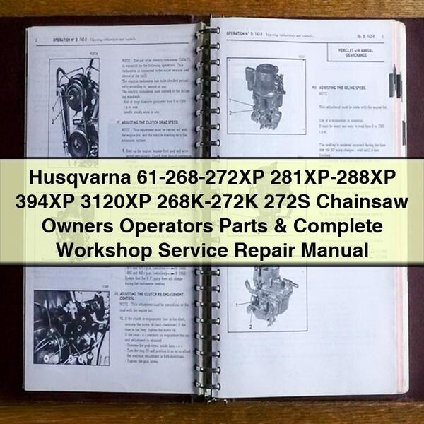 Manuel de réparation et d'entretien complet des pièces détachées et de l'atelier de tronçonneuse Husqvarna 61-268-272XP 281XP-288XP 394XP 3120XP 268K-272K 272S