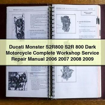 Ducati Monster S2R800 S2R 800 Dark Motorcycle Complete Workshop Service Repair Manual 2006 2007 2008 2009