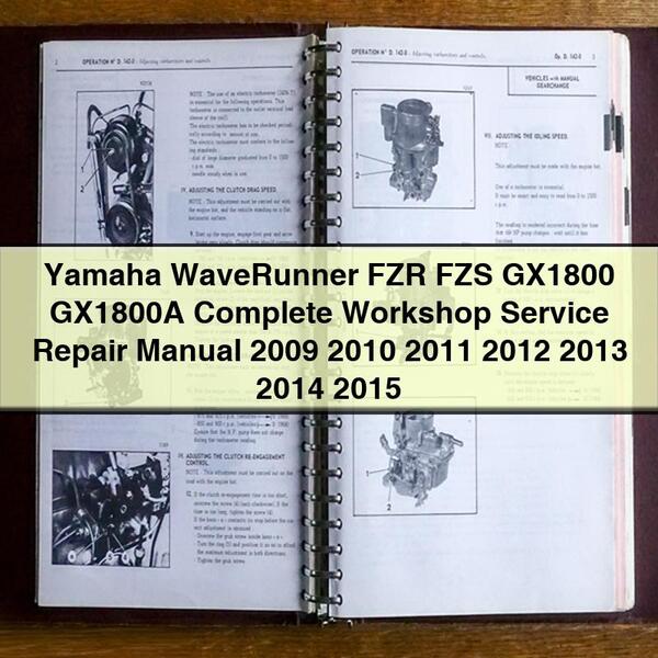 Yamaha WaveRunner FZR FZS GX1800 GX1800A Complete Workshop Service Repair Manual 2009 2010 2011 2012 2013 2014 2015