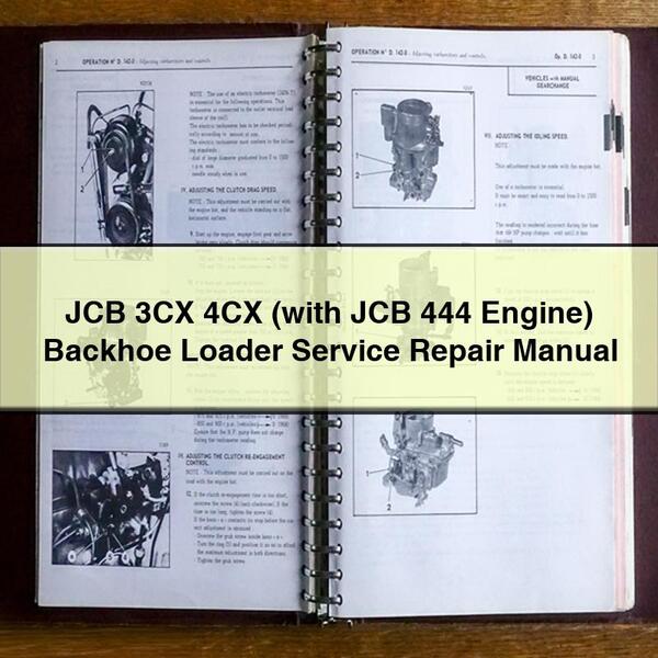 Manuel de réparation et d'entretien de la chargeuse-pelleteuse JCB 3CX 4CX (avec moteur JCB 444)