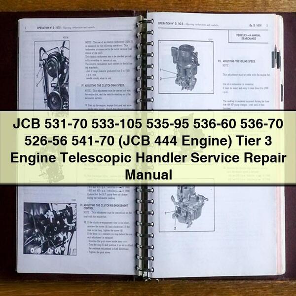 Manuel de réparation et d'entretien des chariots télescopiques JCB 531-70 533-105 535-95 536-60 536-70 526-56 541-70 (moteur JCB 444) Moteur Tier 3