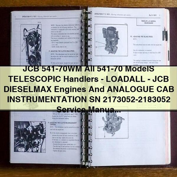 JCB 541-70WM All 541-70 ModelS TELESCOPIC Handlers-LOADALL-JCB DIESELMAX Engines And ANALOGUE CAB INSTRUMENTATION SN 2173052-2183052 Service Repair Manual