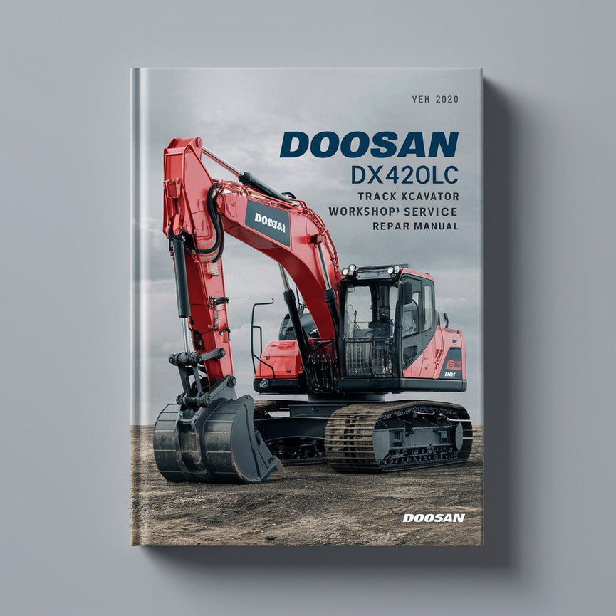 DOOSAN DX420LC TRACK Excavator Workshop Service Repair Manual