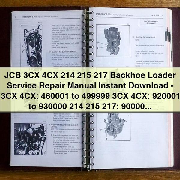 JCB 3CX 4CX 214 215 217 Backhoe Loader Service Repair Manual -3CX 4CX: 460001 to 499999 3CX 4CX: 920001 to 930000 214 215 217: 900001 Onwards