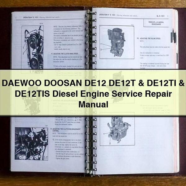 Manuel de réparation et d'entretien des moteurs diesel DAEWOO DOOSAN DE12 DE12T &amp; DE12TI &amp; DE12TIS