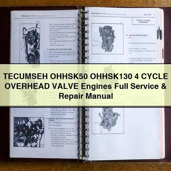 TECUMSEH OHHSK50 OHHSK130 4 CYCLE OVERHEAD VALVE Engines Full Service & Repair Manual