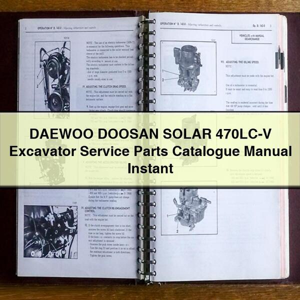 DAEWOO DOOSAN SOLAR 470LC-V Excavator Service Parts Catalogue Manual