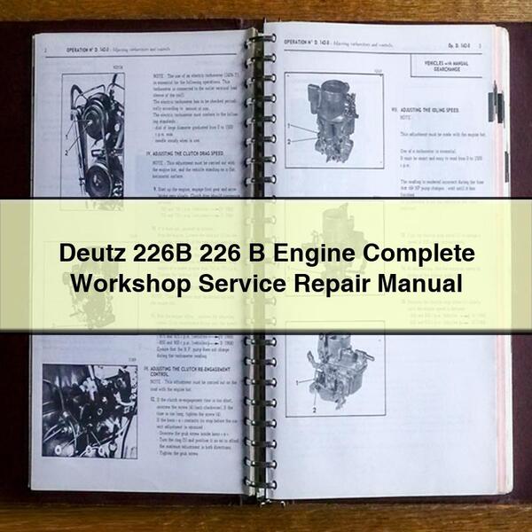 Manuel de réparation et d'entretien complet du moteur Deutz 226B 226 B