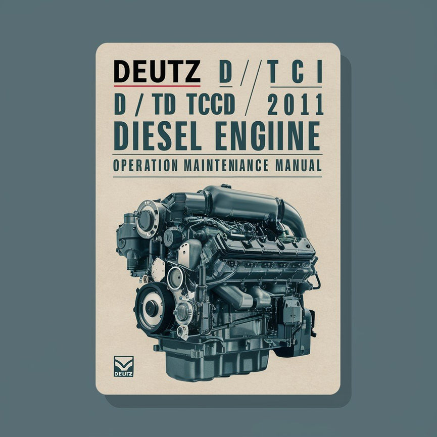 Manuel d'utilisation et d'entretien du moteur diesel Deutz D/TD/TCD 2011