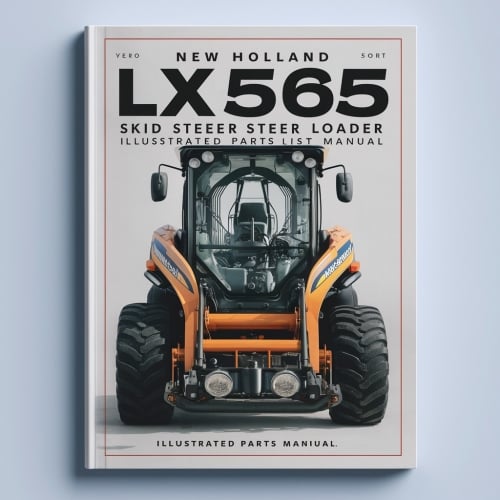 NEW Holland LX565 SKID STEER Loader ILLUSTRATED Parts List Manual PDF Download