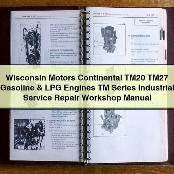 Manuel d'atelier de réparation et d'entretien industriel des moteurs à essence et GPL Continental TM20 TM27 de Wisconsin Motors série TM