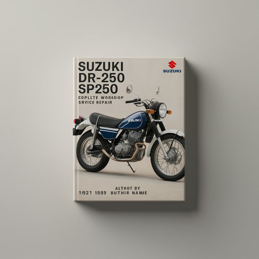 Manuel de réparation et d'entretien complet de la Suzuki DR250 DR-250 SP250 1982 1983 1984 1985 1986 1987 1988 1989