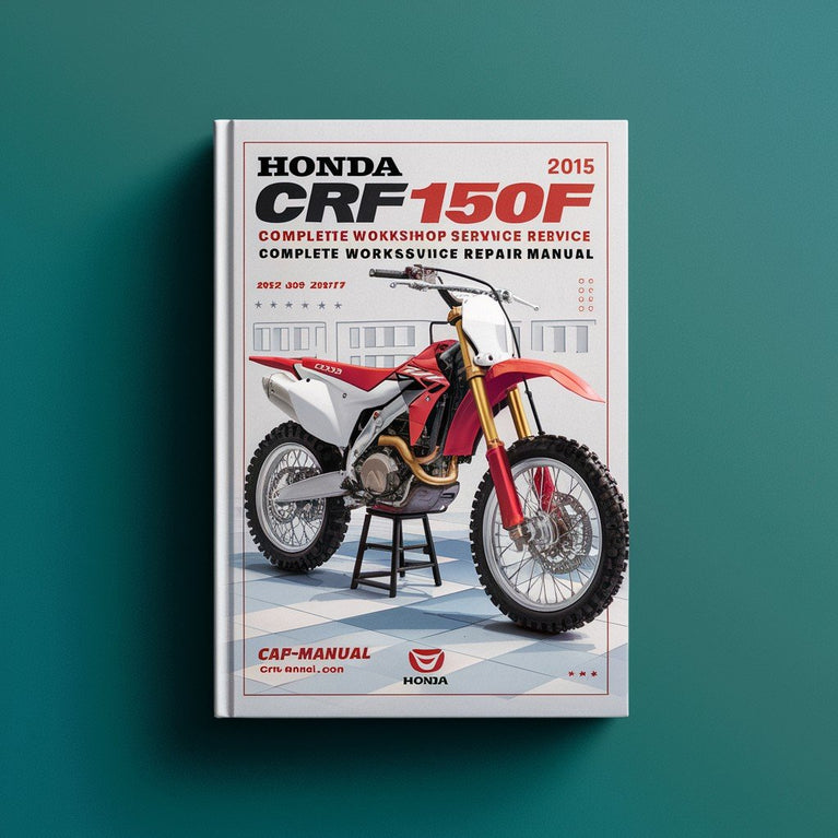 Honda CRF150F CRF150 Motorcycle Complete Workshop Service Repair Manual 2003 2004 2005 2006 2007 2008 2009 2010 2011 2012 2013 2014 2015 2016 2017