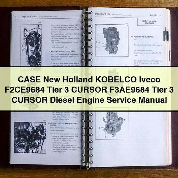 CASE New Holland KOBELCO Iveco F2CE9684 Tier 3 CURSOR F3AE9684 Tier 3 CURSOR Diesel Engine Service Repair Manual