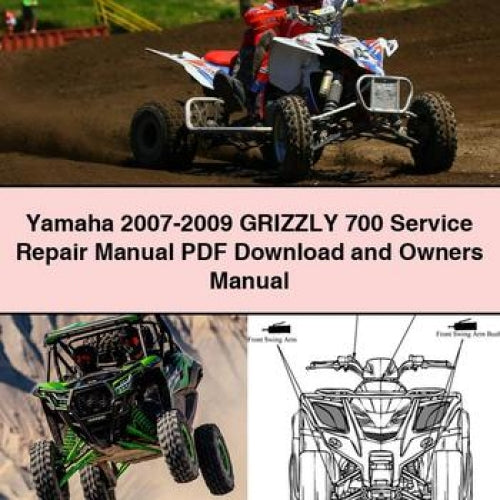 Yamaha 2007-2009 GRIZZLY 700 Service Repair Manual PDF Download and Owners Manual