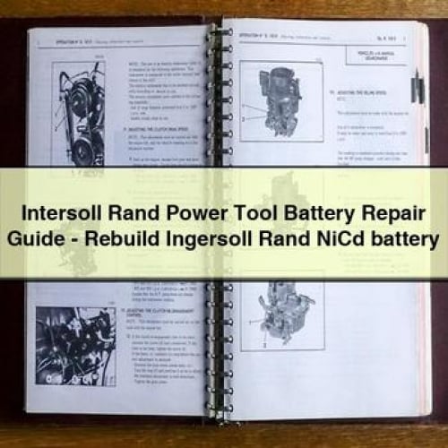 Intersoll Rand Power Tool Battery Repair Guide - Rebuild Ingersoll Rand NiCd battery