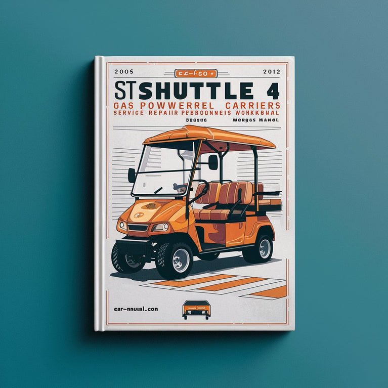 E-Z-GO ST Shuttle 4 Shuttle 6 Gas Powered Personnel Carriers 2009-2012 Service Repair Workshop Manual