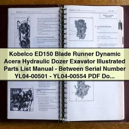 Kobelco ED150 Blade Runner Dynamic Acera Hydraulic Dozer Exavator Illustrated Parts List Manual - Between Serial Number YL04-00501 - YL04-00554 PDF Download